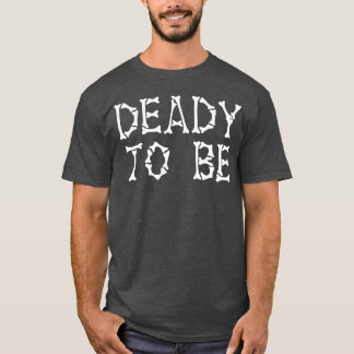 Halloween Deadyo Be vintage T-Shirt