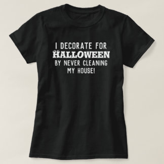 Halloween Decoration Humor Dark T-Shirt
