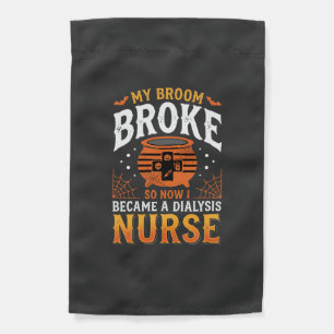 Halloween Dialysis Nurse Broom Broke Design_1 Garden Flag
