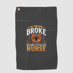 Halloween Dialysis Nurse Broom Broke Design_1 Golf Towel