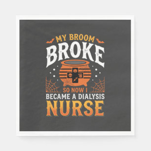 Halloween Dialysis Nurse Broom Broke Design_1 Napkins