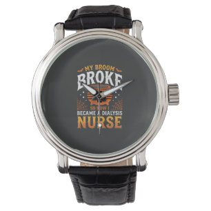 Halloween Dialysis Nurse Broom Broke Design_1 Watch