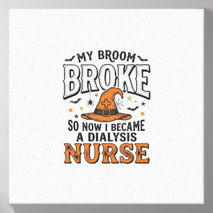 Halloween Dialysis Nurse Witch Broom Broke Shirt_1 Canvas Photo Tile
