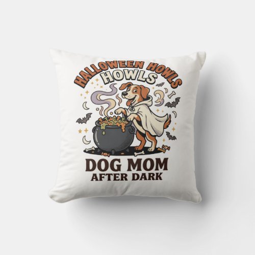 Halloween Dog Mom After Dark Throw Pillow