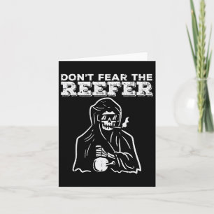 Halloween Dont Fear Reefer Grim Reaper Funny Costu Card