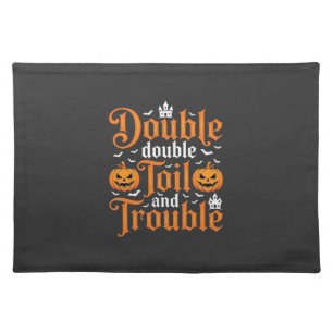 Halloween Double Double Toil and Trouble_1 Cloth Placemat