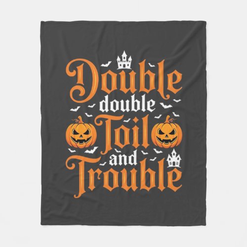 Halloween Double Double Toil and Trouble_1 Fleece Blanket