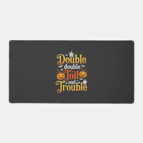 Halloween Double Double Toil and Trouble Witch Desk Mat