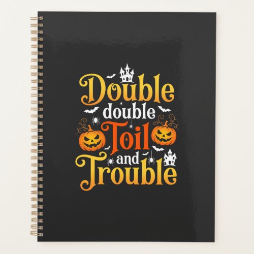 Halloween Double Double Toil and Trouble Witch Planner