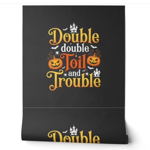 Halloween Double Double Toil and Trouble Witch Wallpaper