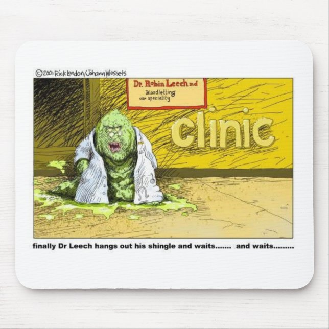 Halloween : Dr Leech Has No Clients Funny Gifts Mouse Pad (Front)