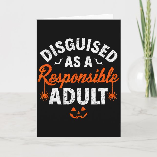 Halloween Dressed Up As A Resnsible Adult  Card (Front)