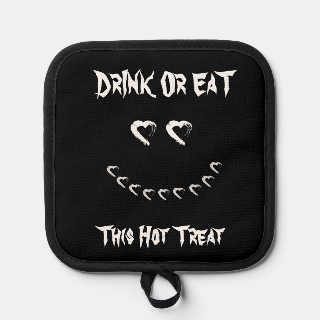 Halloween Drink or Eat Pot Holder (Front)