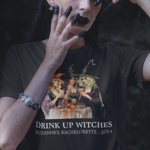 Halloween Drink up Witches Bachelorette T_Shirt