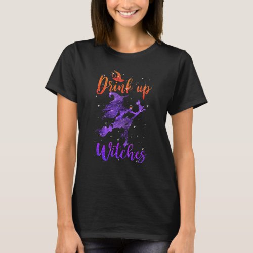Halloween Drink Up Witches Costumes Wine  Hallowin T_Shirt