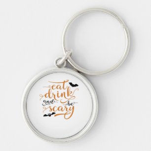 Halloween Eat Drink And Be Scary Creative Casual Keychain