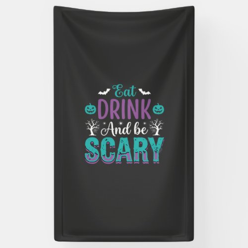 Halloween Eat Drink And Be Scary Design Banner