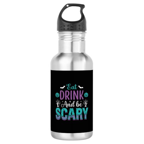 Halloween Eat Drink And Be Scary Design Stainless Steel Water Bottle