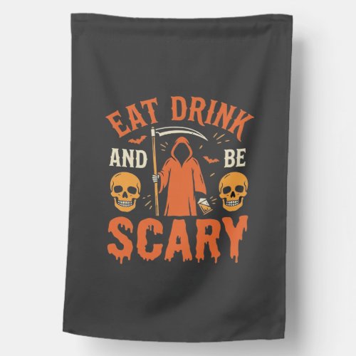 Halloween Eat Drink Be Scary Reaper Design_1 House Flag