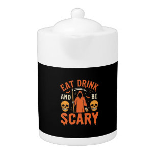 Halloween Eat Drink Be Scary Reaper Design_1 Teapot