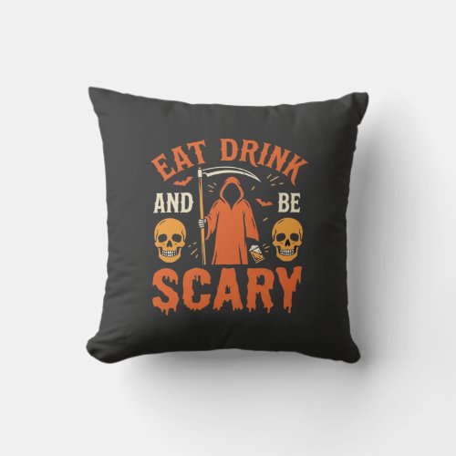 Halloween Eat Drink Be Scary Reaper Design_1 Throw Pillow
