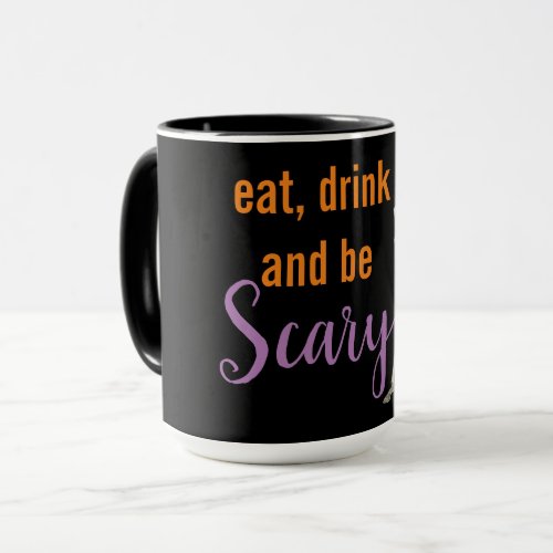 Halloween Eat Drink be Scary Skeleton Coffee Mug