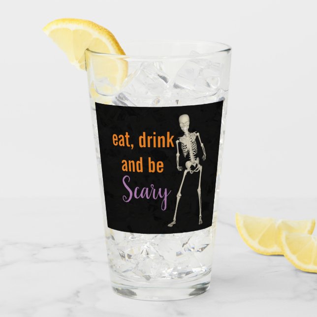 Halloween Eat Drink be Scary Skeleton Drinking Glass (Front Ice)