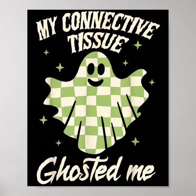Halloween Eds Ehlers-danlos My Connective Tissue G Poster (Front)