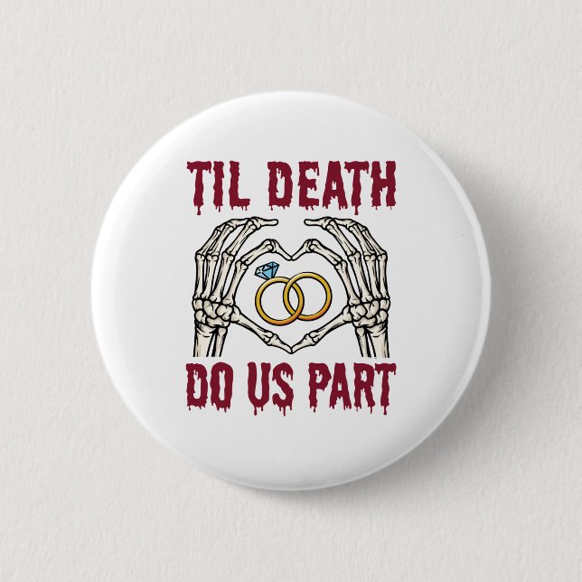 Halloween Engagement Til Death Do Us Part Button (Front)