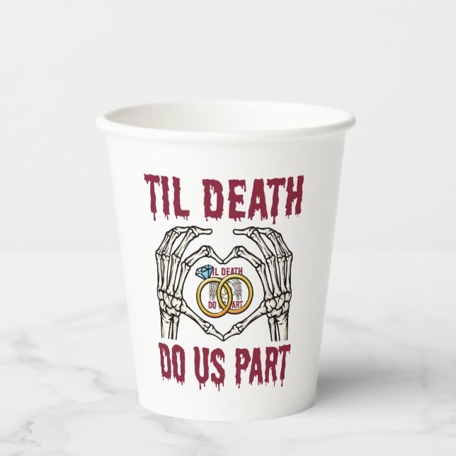 Halloween Engagement Til Death Do Us Part Paper Cups (Front)