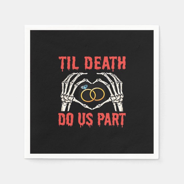 Halloween Engagement Til Death Do Us Part Skeleton Napkins (Front)