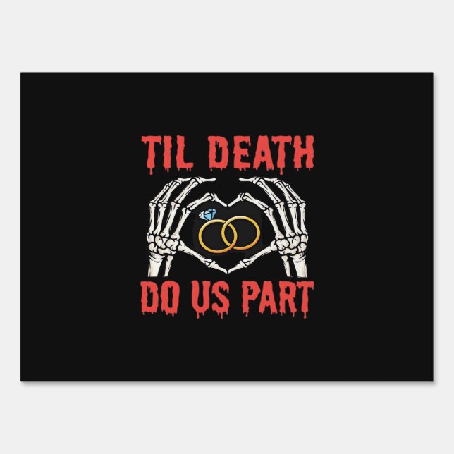 Halloween Engagement Til Death Do Us Part Skeleton Sign (Front)