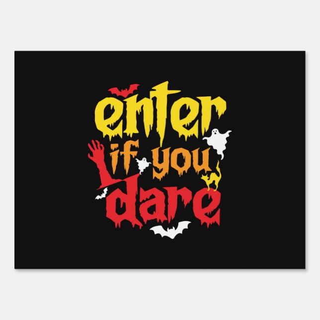 Halloween Enter If You Dare Birthday Sign (Front)