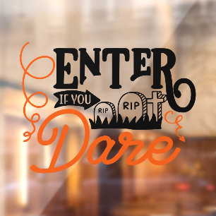 Halloween Enter If You Dare Window Cling