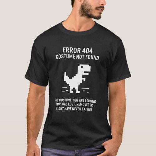 Halloween Error 404 Costume Not Found Coding Progr T_Shirt