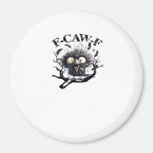 Halloween F-Caw-F Bird Cool Unique Magnet