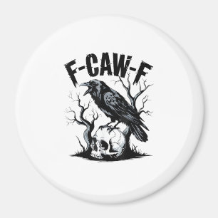 Halloween F-Caw-F Bird Crow Women Men Retro Classi Magnet