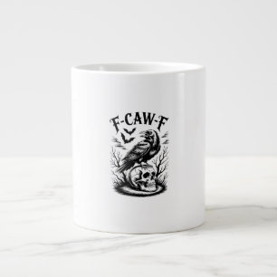 Halloween F-Caw-F Bird Crow Women Men Trendy Casua Giant Coffee Mug
