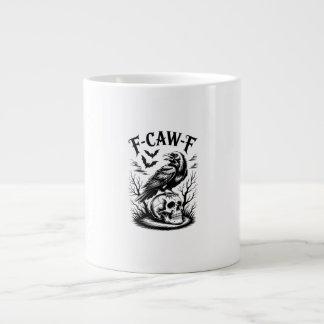 Halloween F-Caw-F Bird Crow Women Men Trendy Casua Giant Coffee Mug
