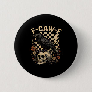Halloween F-Caw-F Raven Bird F-Caw-F Crow Checkere Button