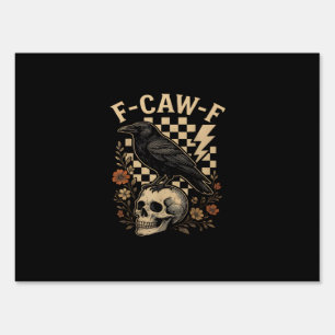 Halloween F-Caw-F Raven Bird F-Caw-F Crow Checkere Sign