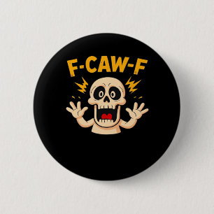 Halloween F-Caw-F Skull Button