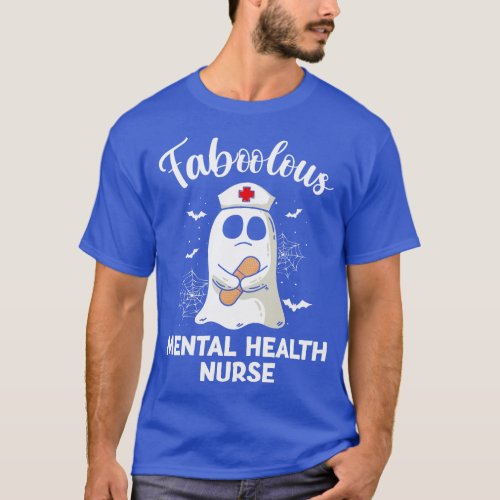 Halloween Faboolous Mental Health Nurse Shirt Gho T_Shirt