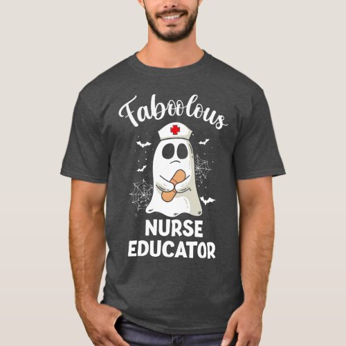 Halloween Faboolous Nurse Educator Shirts Boo Gho T_Shirt