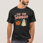 Halloween Fall Tis The Season Costume Women Girls T-Shirt