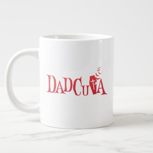 Halloween Family Matching Dad Dadcula Dracula  Giant Coffee Mug