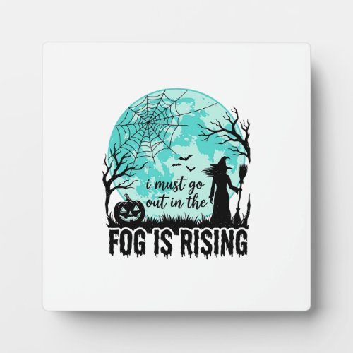 Halloween Fog Is Rising Witch Pumpkin Vintage Shir Plaque