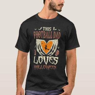 Halloween Football Player Dad Skeleton Hand Father T-Shirt