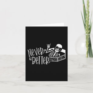 Halloween  For Women Never Better Skeleton Funny S Card