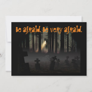 HALLOWEEN FOREST CEMENTERY - BE AFRAID , BE AFRAID INVITATION